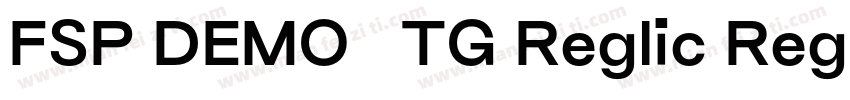 FSP DEMO   TG Reglic Regular字体转换